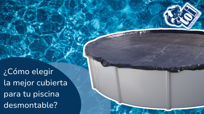 Cómo Elegir la Mejor Cubierta para tu Piscina Desmontable TOI